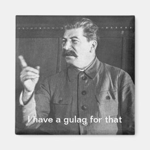 Ich habe ein Gulag für diesen Josef Stalin Meme Magnet