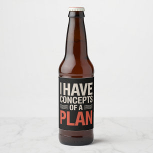Ich habe ein Konzept für einen Plan Bierflaschenetikett