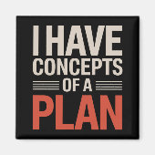 Ich habe ein Konzept für einen Plan Magnet (Vorne)