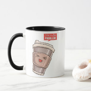 Ich habe ein Latte-Problem Tasse