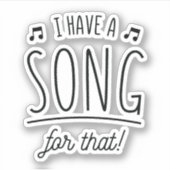 ICH HABE EIN LIED DAFÜR AUFKLEBER (Vorderseite)