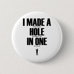 Ich habe ein Loch in einem lustigen Golf-Shirt gem Button
