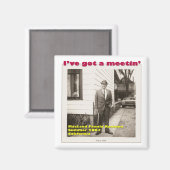 Ich habe ein Meetin' Magnet Got (Vorderseite/Rückseite)