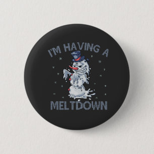 Ich habe ein Meltdown Funny Christmas Snowman Gesc Button