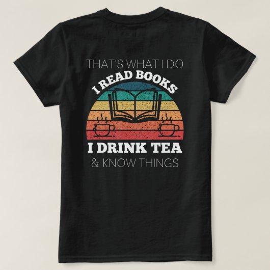ich habe ein paar Bücher gelesen, die ich trinke T T-Shirt (Design Rückseite)