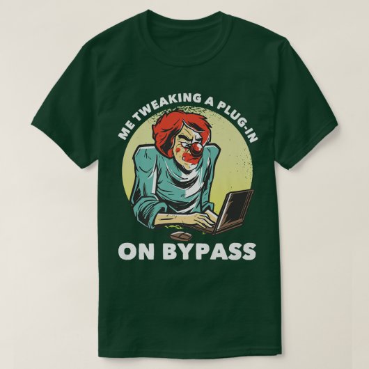 Ich habe ein Plug-in für Bypasskomisches Musikprod T-Shirt (Design vorne)