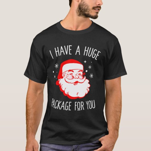 Ich habe ein riesiges Paket für dich, Dirty Santa T-Shirt (Vorderseite)