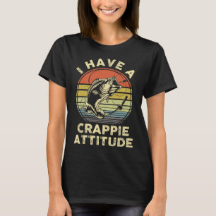Ich habe ein Shirt in Crappie Attitude von Fisch V