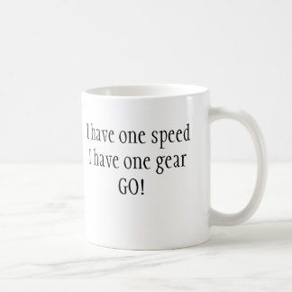 Ich habe ein speedI, ein gearGO zu haben! Kaffeetasse