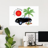 Ich habe ein Traumposter Poster (Heimbüro)