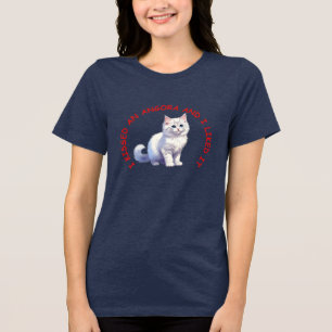 Ich habe eine Angorakatze geküsst Tri-Blend Shirt