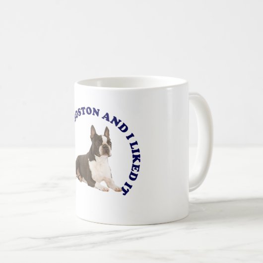 Ich habe eine Boston Terrier geküsst Kaffeetasse (VorderseiteRechts)
