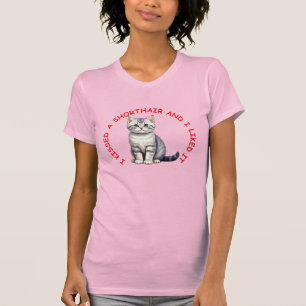 Ich habe eine britische Kurzhaarkatze geküsst T-Shirt