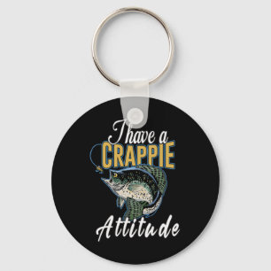 Ich habe eine Crappie-Attitüde-Angeln Schlüsselanhänger