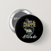 Ich habe eine Crappie-Haltung Fischen Button (Vorne & Hinten)