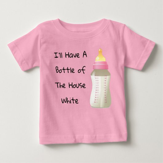 Ich habe eine Flasche Weiße Funny Girls im Haus Baby T-shirt (Vorderseite)