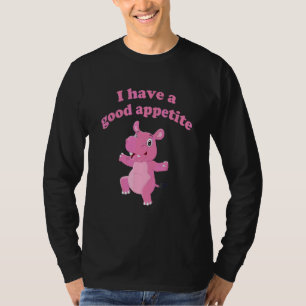 Ich Habe Eine Gute Esslust Bekleidung Süßes Nilpfe T-Shirt