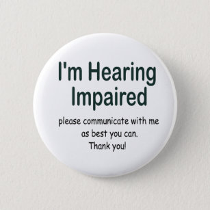 Ich habe eine Hörbehinderung Button