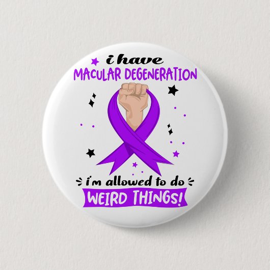 Ich habe eine makulare Dekeneration, die ich mache Button (Vorderseite)