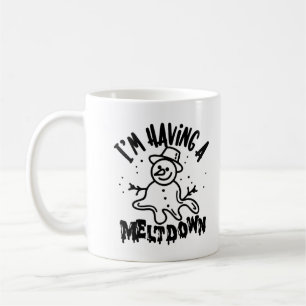 Ich habe eine Meltdown-Tasse Kaffeetasse