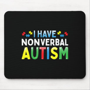 Ich habe eine Nonverbyl Autismus Awareness Safety  Mousepad