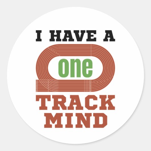 Ich habe eine "One Track Mind"-Gedankenführung und Runder Aufkleber (Vorderseite)