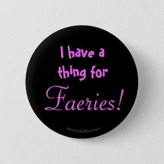 Ich habe eine Sache für Feen! Button (Vorderseite)