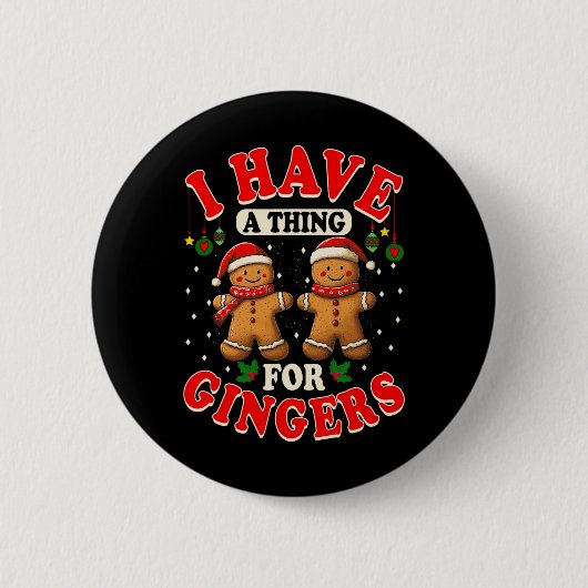 Ich habe eine Sache für Gingers lustige hässliche Button (Vorderseite)