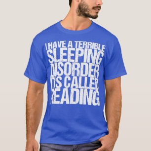 Ich habe eine schreckliche Schlafstörung, die Rea T-Shirt
