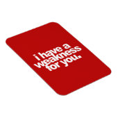 Ich habe eine Schwäche für Sie, wenn Sie Liebe Kom Magnet (Rechte Seite)