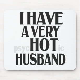 Ich habe eine sehr PSychotic Husband Funny Verheir Mousepad