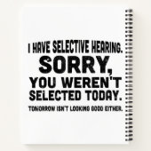 Ich habe eine selektive Anhörung Sorry, dass Sie n Notizblock (Rückseite)