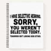 Ich habe eine selektive Anhörung Sorry, dass Sie n Notizblock (Vorderseite)