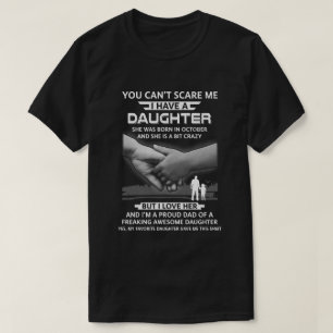 Ich habe eine Tochter, die sie im Oktober Vater Ge T-Shirt