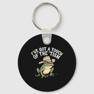 Ich habe eine Touch des "tismus Funny Autism Frog" Schlüsselanhänger