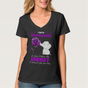Ich habe eine Überdosis, ich habe nicht die Energi T-Shirt