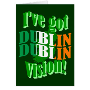 Ich habe eine Vision von Dublin got