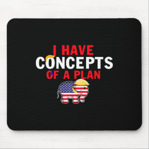 Ich habe eine Vorstellung von einem lustigen Plan  Mousepad