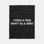 Ich habe eine Waffe, nicht ein Helden-Funny Vathda Fleecedecke (Vorderseite)
