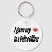 Ich habe einem Polizeibeamten mein Herz geschenkt Schlüsselanhänger (Vorderseite)