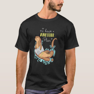 Ich habe einen anderen Plan für andere Waffen T-Shirt