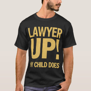 Ich habe einen Anwalt großgezogen. Danke schön T-Shirt