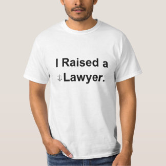 Ich habe einen Anwalt großgezogen. Danke schön T-Shirt