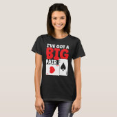 Ich habe einen Big Pair Bluffing Pot Got, der Kart T-Shirt (Vorne ganz)