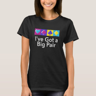 Ich habe einen Big-Pair-Card-Poker-Kartenspieler G T-Shirt