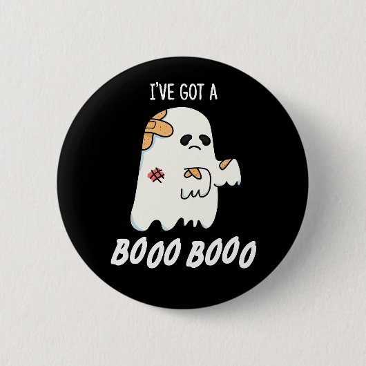 Ich habe einen Boo Boo Funny Ghost Pun Dark BG Got Button (Vorderseite)