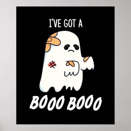 Ich habe einen Boo Boo Funny Ghost Pun Dark BG Got Poster (Vorne)