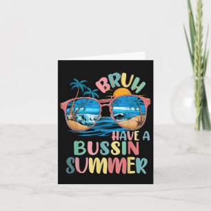Ich habe einen Bussin Summer Bruh Teacher Cool let Karte