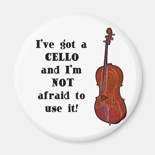 Ich habe einen Cello Got Magnet (Vorne)