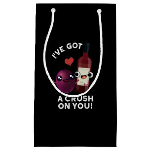 Ich habe einen Crush in Ihrem lustigen Wein Pun Da Kleine Geschenktüte